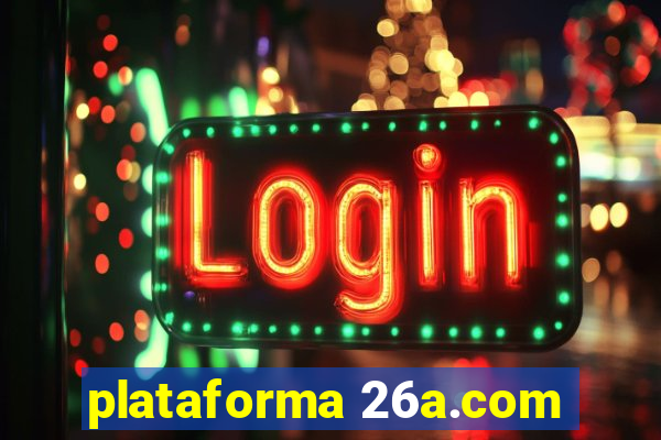 plataforma 26a.com